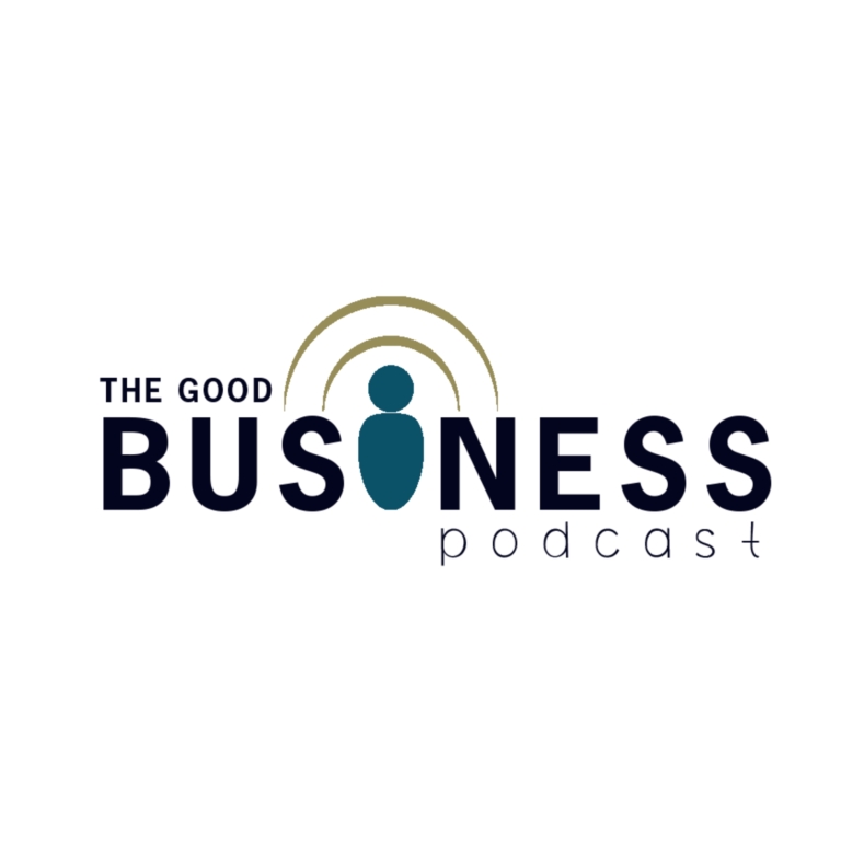 Good Business Podcast