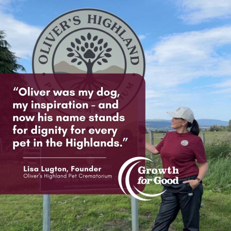 Podcast thumbnail for Growth for Good episode featuring Lisa Lugton, founder of Oliver’s Highland Pet Crematorium in Ross-shire, discussing compassion and high standards in pet cremation.